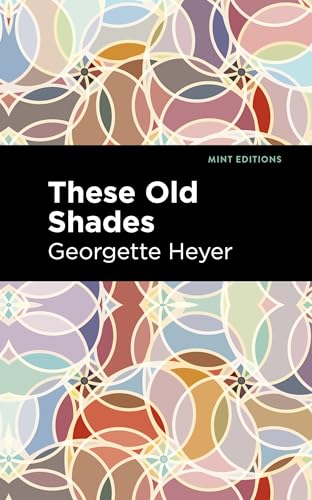 These Old Shades (Mint Editions (Romantic Tales)) von Mint Editions